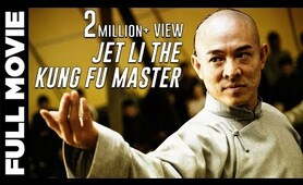 Superhit Jet Li Movie | Jet Li The Kung Fu Master Full Hindi Dubbed Movie